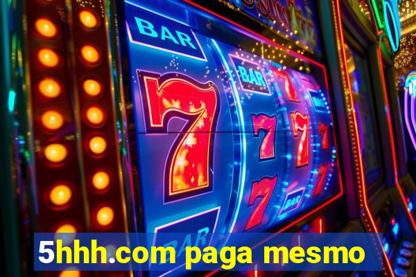 5hhh.com paga mesmo